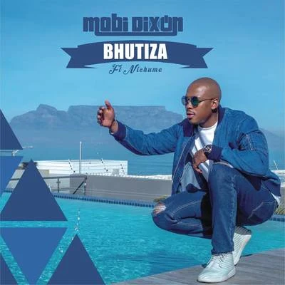 BHUTIZA 專輯 Mobi Dixon/NaakMusiQ