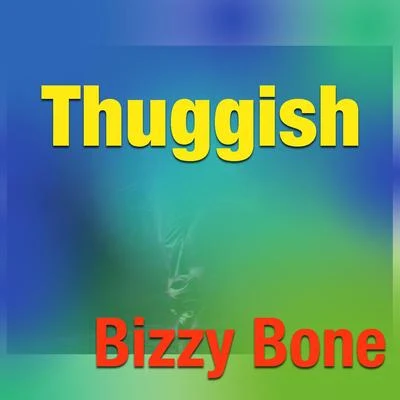 Thuggish 專輯 Jessica Louise/Jesty Beatz/Chavar Dontae/Bizzy Bone