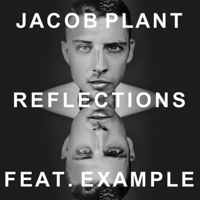 Reflections 专辑 Jacob Plant/Stylo G