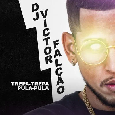 Trepa-Trepa, Pula-Pula 專輯 Mc Torugo/DJ Victor Falcão/Mc Trem bala