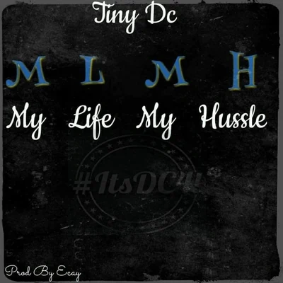 My Life My Hustle #MLMH - Single 專輯 Neph West/Tiny DC