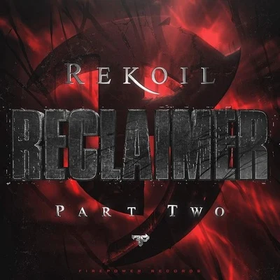 Reclaimer (Part 2) 專輯 Safra/Rekoil/Bong