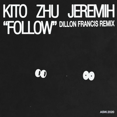 Follow (Dillon Francis Remix) 專輯 kito