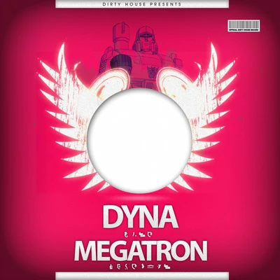 Megatron 專輯 Dyna