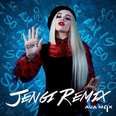 So Am I (Jengi Remix) 專輯 AvA MaX