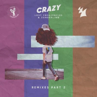 Crazy (Remixes - Pt. 2) 專輯 Lost Frequencies