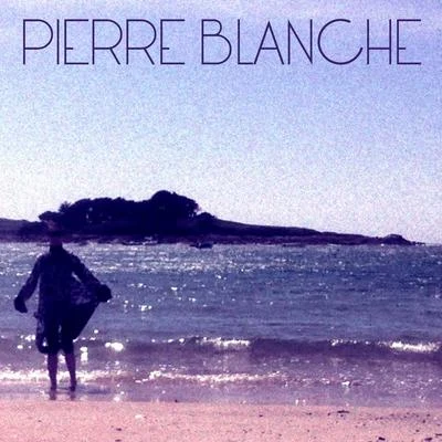 Pierre Blanche 專輯 Pierre Blanche