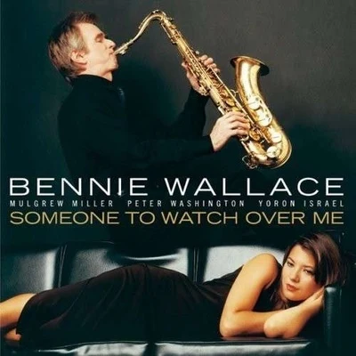 Some One To Watch Over Me 專輯 Bennie Wallace