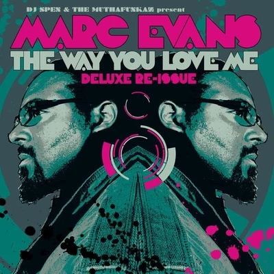 The Way You Love Me (Deluxe Re-Issue) 專輯 Marc Evans