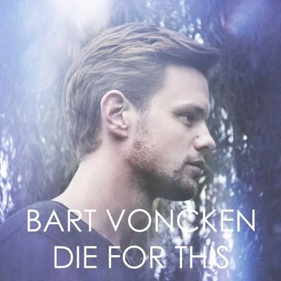 Die For This - Single 專輯 Bart Voncken/Store N Forward