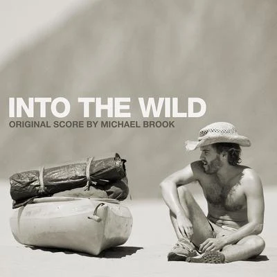 Into the Wild (Original Score) 專輯 Michael Brook