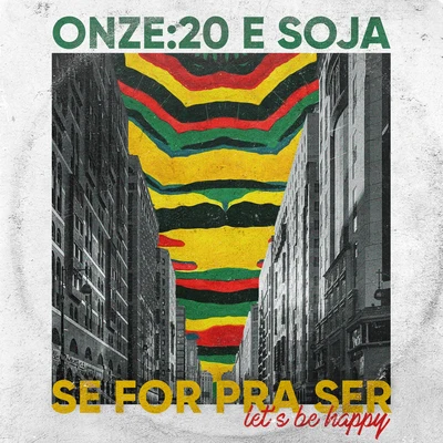 Se For Pra Ser (Lets Be Happy) 專輯 Onze:20