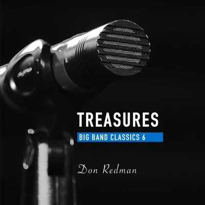 Treasures Big Band Classics, Vol. 6: Don Redman 专辑 Don Redman