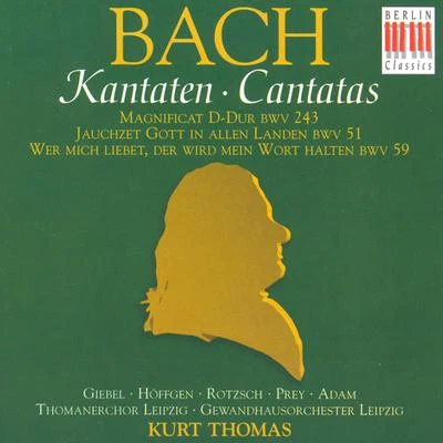 Leipzig Thomaner Choir Johann Sebastian Bach: Cantatas - BWV 51, 59, 243Magnificat (Thomas)