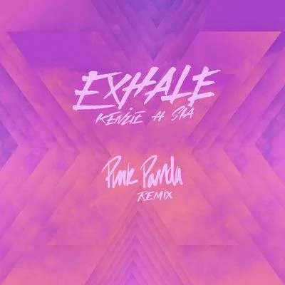 EXHALE (feat. Sia) (Pink Panda Remix) 专辑 Pink Panda