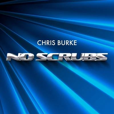 No Scrubs 專輯 Chris Burke