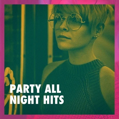 Party All Night Hits 專輯 #1 Hits Now