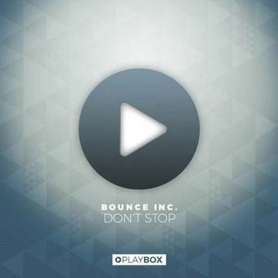 Dont Stop (Original Mix) 專輯 Bounce Inc.