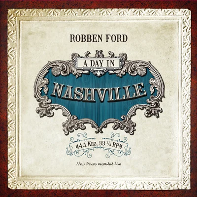 A Day In Nashville 專輯 Robben Ford