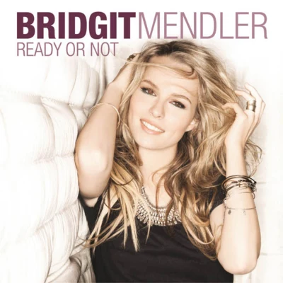 Ready or Not 专辑 Bridgit Mendler