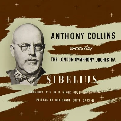 Jean Sibelius: Symphony No. 6Pelleas et Melisande Suite 專輯 Anthony Collins