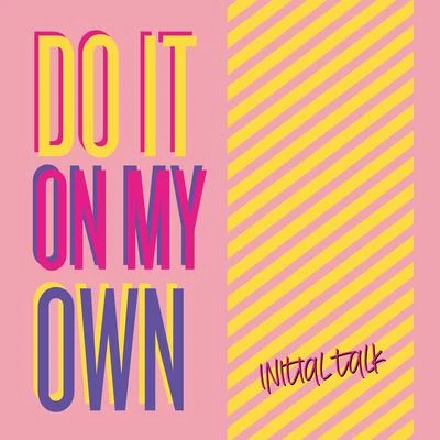 Do It on My Own 專輯 Initial Talk/iLY