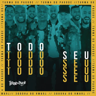 Turma do Pagode Todo Seu