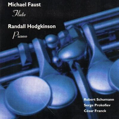 Michael FaustCologne Radio Symphony OrchestraAlun Francis Works by Schumann, Prokofiev and Franck for Flute and Piano