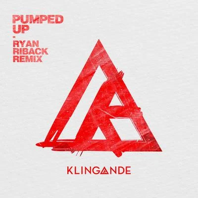 Klingande Pumped Up (Ryan Riback Remix)