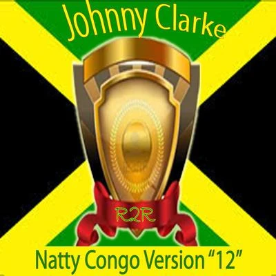 Natty Congo Version 12" 专辑 Johnny Clarke