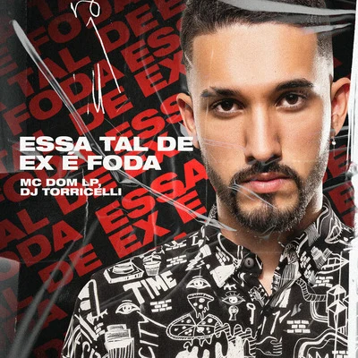 Essa Tal de Ex É Foda 專輯 DJ BL/Mc Dom Lp