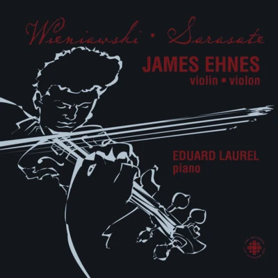 WieniawskiSarasate: Violin Showpieces 專輯 James Ehnes/Melbourne Symphony Orchestra/Daniel Müller-Schott/Christopher Moore/Sir Andrew Davis