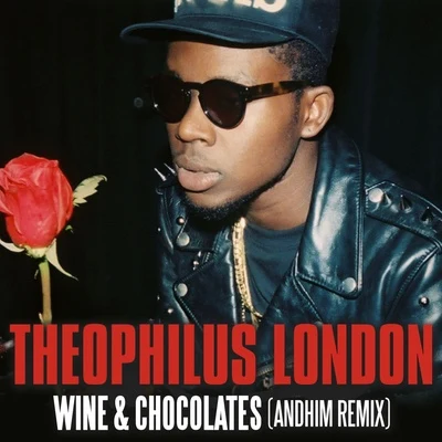 Wine & Chocolates (andhim Remix) 專輯 Theophilus London