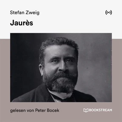 Jaurès 專輯 Annegret Liebminger/Bookstream Hörbücher/Stefan Zweig