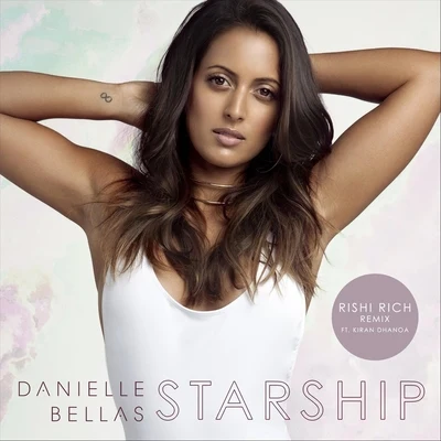 Starship (Rishi Rich Remix) [feat. Kiran Dhanoa] 專輯 Rishi Rich/Pankaj Jethwa/Bindu