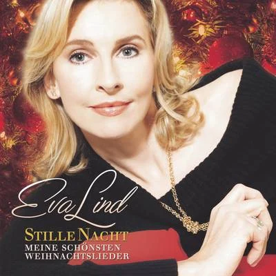 Eva Lind Stille Nacht,Meine schönsten Weihnachtslieder