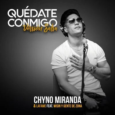 Quédate Conmigo (Versión Salsa) 專輯 Chyno Miranda