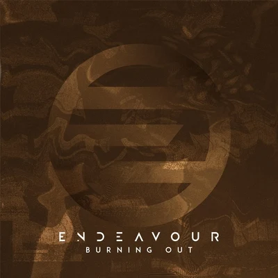 Burning Out 專輯 Endeavour