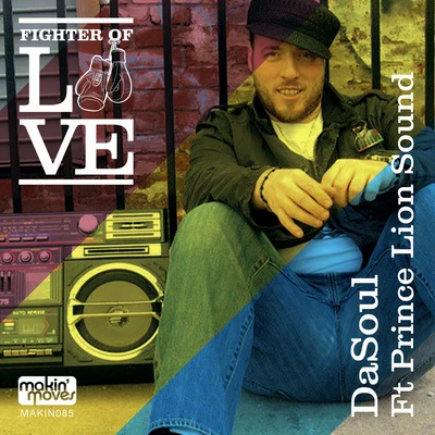 Fighter of Love (feat. Prince Lion Sound) 专辑 DaSoul/David Es