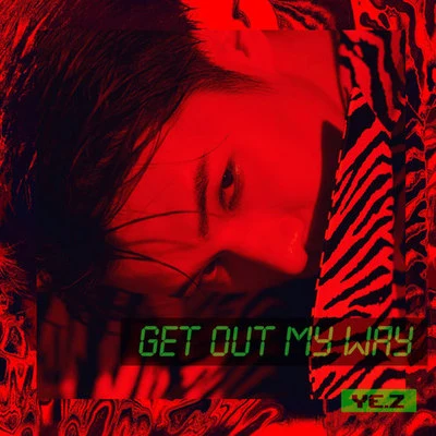 Get out my way 专辑 左卓/叶子铭