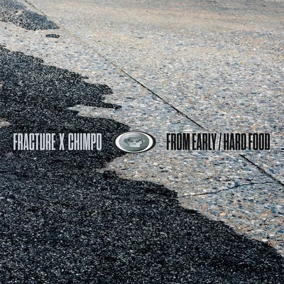 From EarlyHard FoodFrom Early (Fractures Reduction Mix) 專輯 Fracture