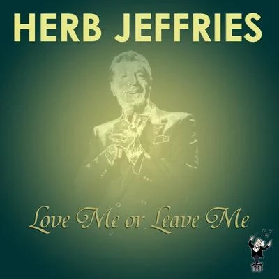 Love Me or Leave Me 專輯 Herb Jeffries/Glenn Miller