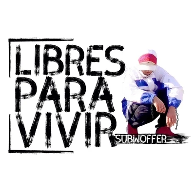 Libres para Vivir 專輯 Subwoffer/Bubaseta