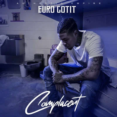 Complacent 專輯 wildlyfe 1hunnud/Euro Gotit