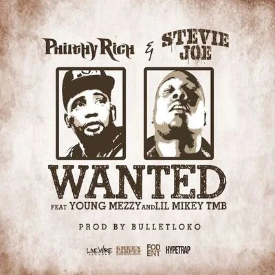 Wanted (feat. Young Mezzy & Lil Mikey TMB) 专辑 Stevie Joe