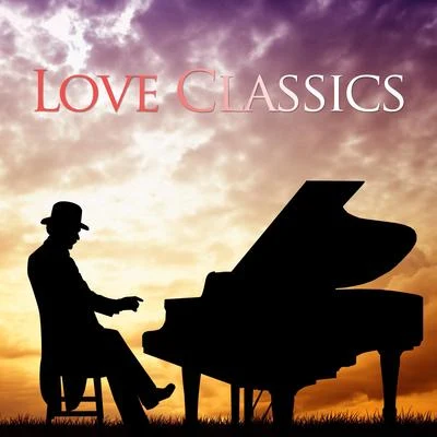 Love Classics - Relaxing Classical Background Music for Romantic Nights and Peace of Mind 专辑 Radio Musica Clasica/Musica de Piano Escuela