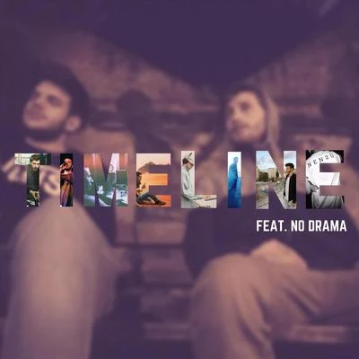 Timeline (feat. No Drama) 專輯 No Drama