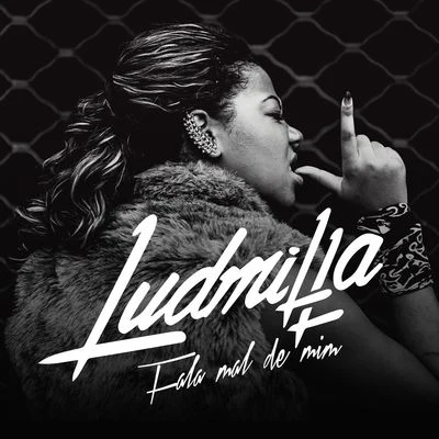 Fala Mal de Mim 专辑 LUDMILLA