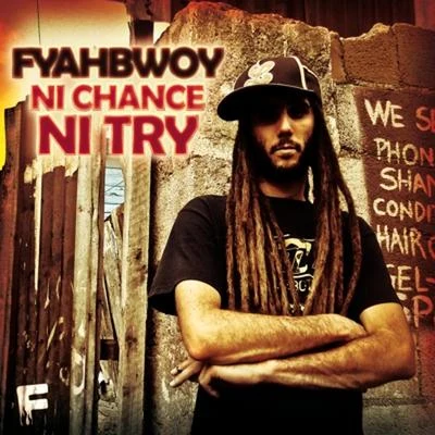 Ni Chance Ni Try 专辑 Ikki/Fyahbwoy