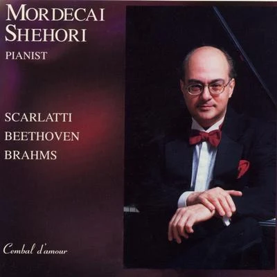 Mordecai Shehori Plays Scarlatti, Beethoven & Brahms-Paganini 專輯 Irina Zahharenkova/Domenico Scarlatti